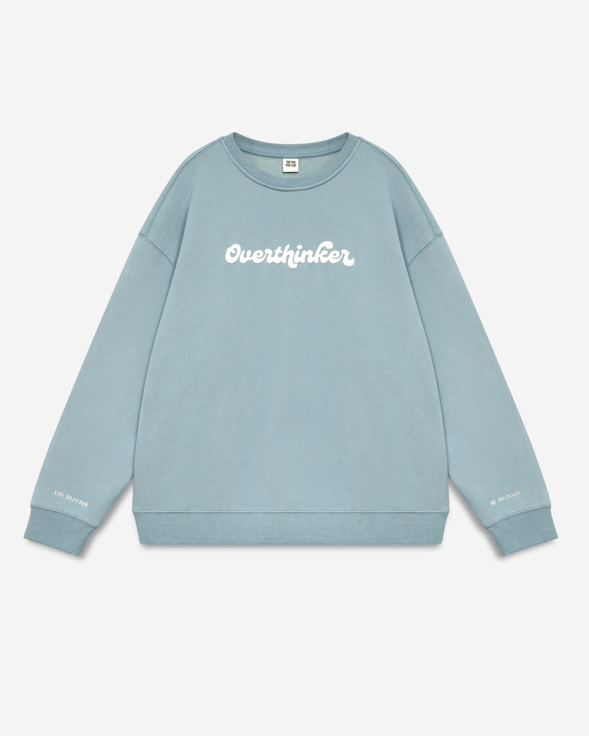 Overthinker (breathe in &amp; out) Crewneck
