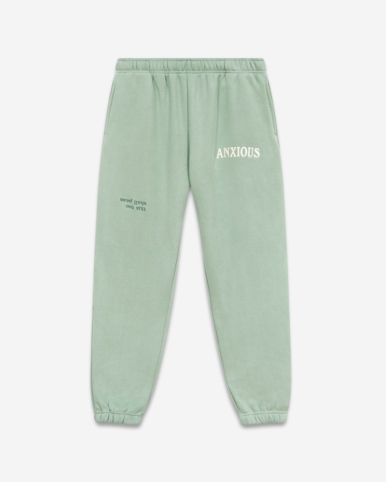 Anxious (this too shall pass) Sweatpants