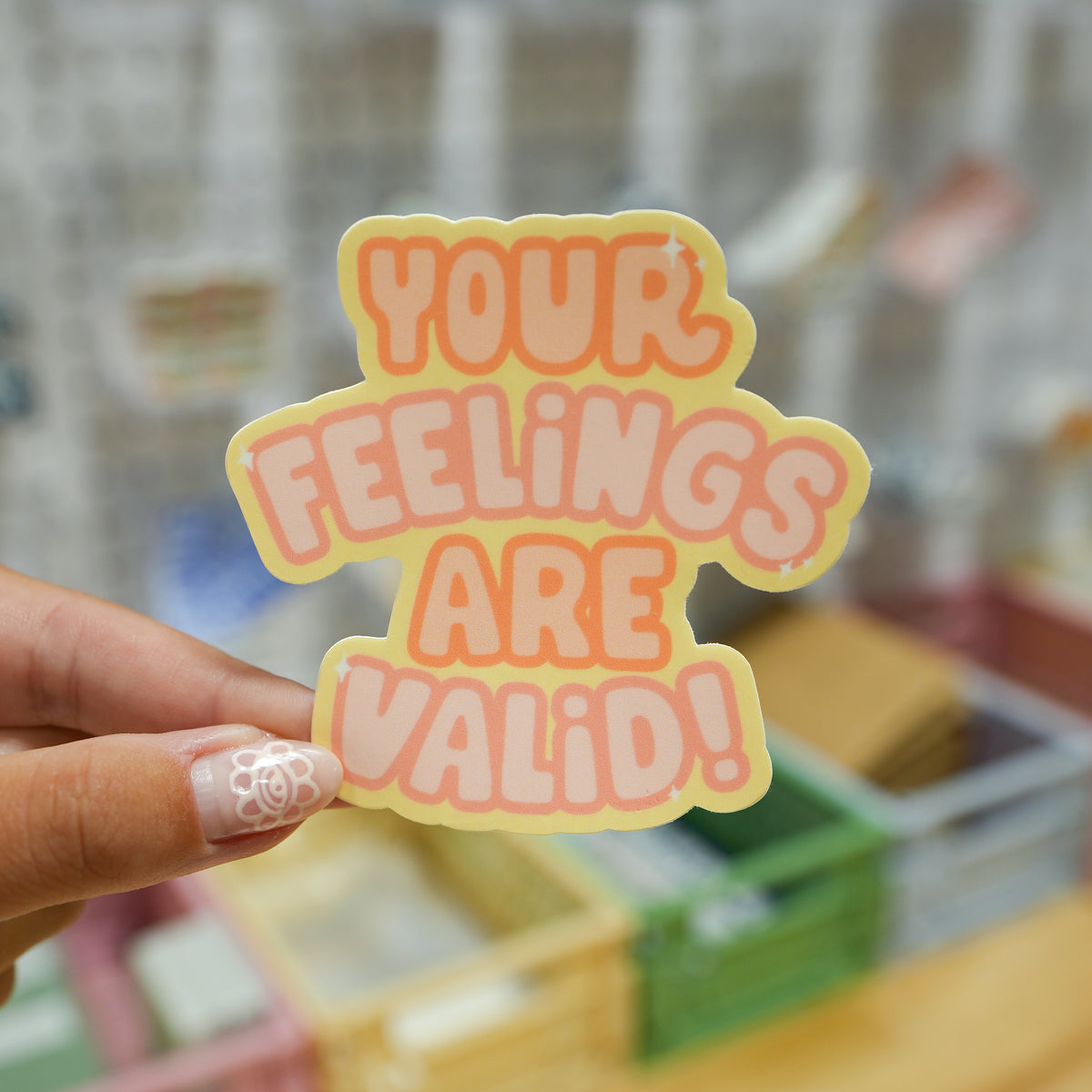 Your Feelings Are Valid Sticker
